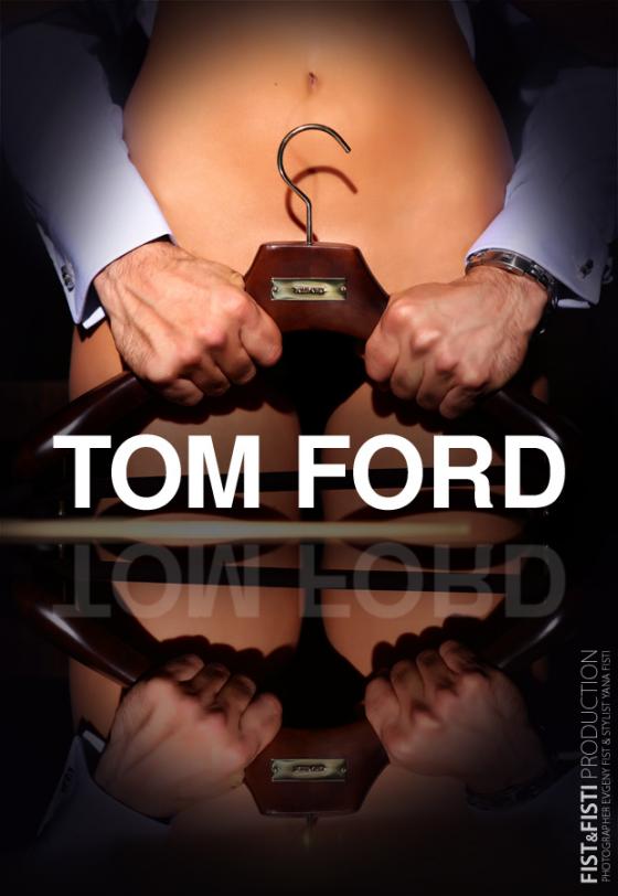 Откровенная фотосессия для Tom Ford by Евгений Фист 